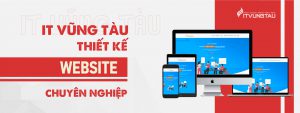 Thiết kế website chuyên nghiệp Vũng Tàu