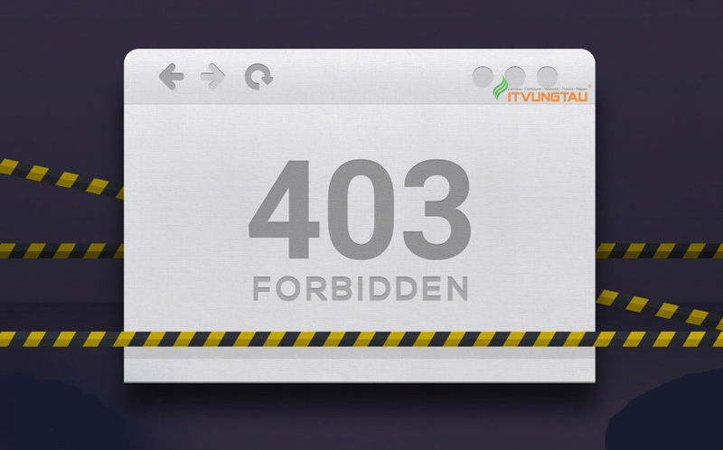 Nguyên Nhân Gây Ra Lỗi 403 Forbidden Error