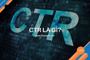 CTR Là Gì? Cách Tăng Chỉ Số CTR Hiệu Quả Cho Website