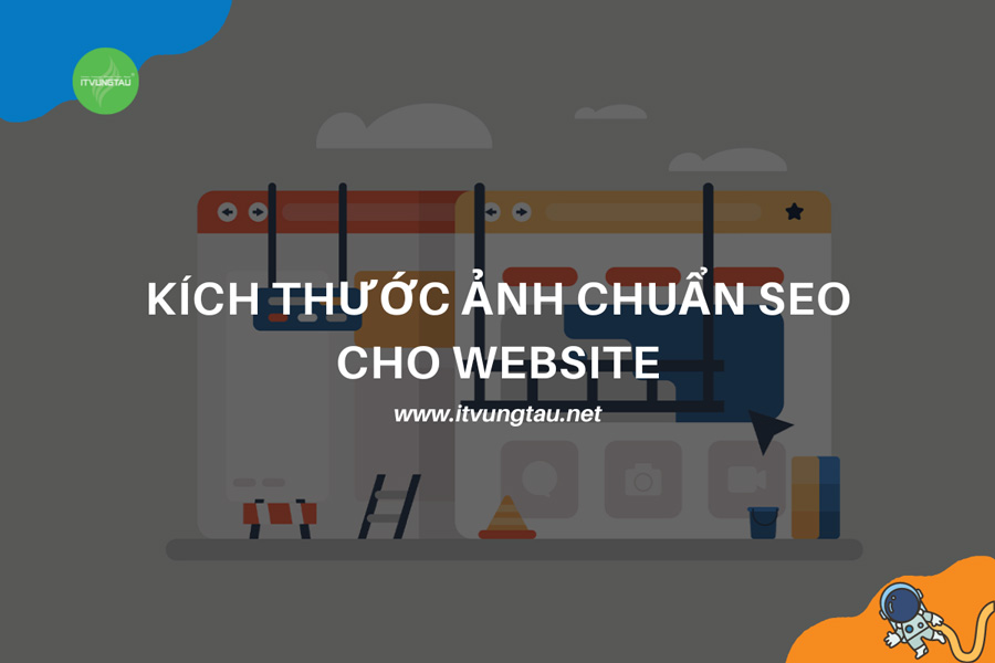 Kích Thước Ảnh Chuẩn SEO Cho Website