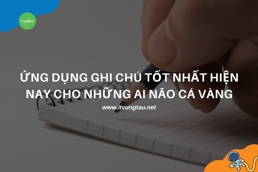 Ứng dụng ghi chú tốt nhất hiện nay